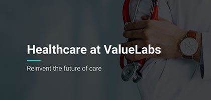 Reinvent the future of healthcare with ValueLabs