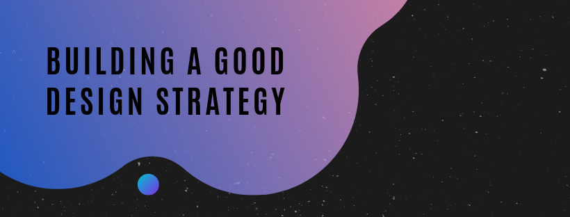building good design strategy
