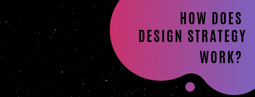 how design strategy works